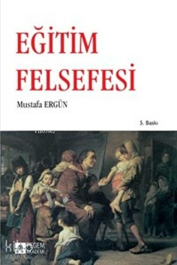 Eğitim Felsefesi Mustafa Ergün