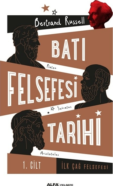 Batı Felsefesi Tarihi 1. Cilt - İlk Çağ Felsefesi Bertrand Russell