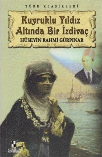 Kuyruklu Yıldız Altında Bir İzdivaç Hüseyin Rahmi Gürpınar
