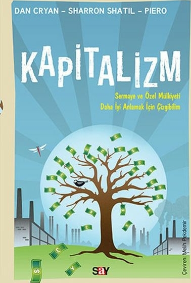 Kapitalizm (Çizgibilim) - Sermaya Ve Özel Mülkiyeti Daha İyi Anlamak İçin Çizgibilim Dan Cryan, Sharron Shatil