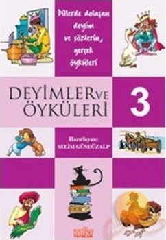 Deyimler ve Öyküleri - 3 Selim Gündüzalp