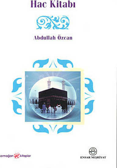 Hac Kitabı Abdullah Özcan