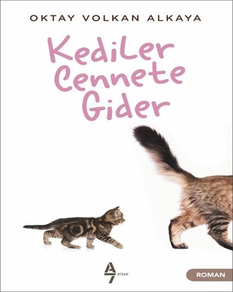 Kediler Cennete Gider Oktay Volkan Alkaya