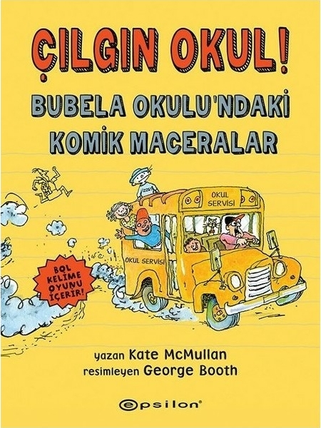 Çılgın Okul! - Bubela Okulu’ndaki Komik Maceralar Kate McMullan