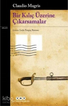 Bir Kılıç Üzerine Çıkarsamalar Claudio Magris