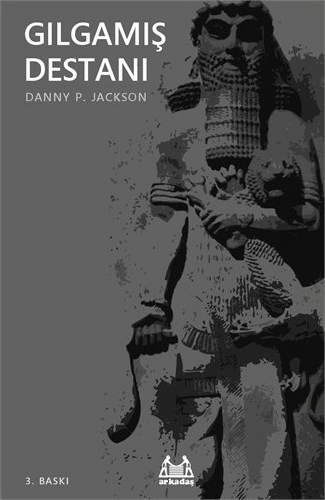 Gılgamış Destanı Danny P. Jackson