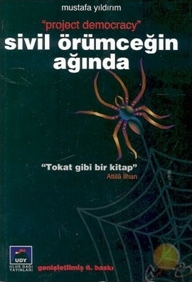 Sivil Örümceğin Ağında; Project Democracy Mustafa Yıldırım