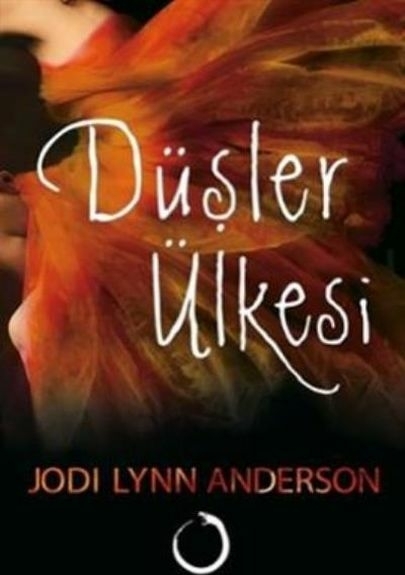 Düşler Ülkesi  (Ciltli) Jodi Lynn Anderson