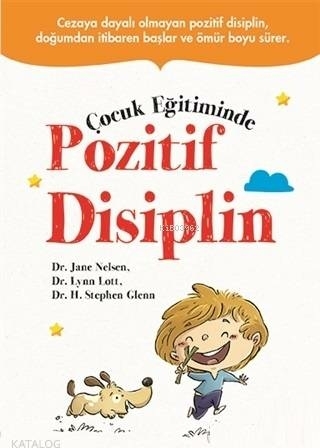 Çocuk Eğitiminde Pozitif Disiplin Jane Elsen, Lynn Lott, H. Stephen Glenn