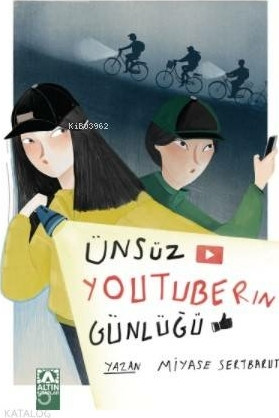 Ünsüz Youtuberın Günlüğü Miyase Sertbarut