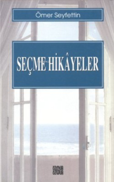 Seçme Hikayeler / Ömer Seyfettin Ömer Seyfettin