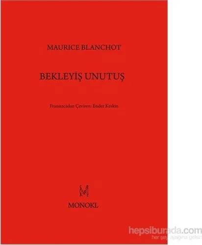 Bekleyiş Unutuş Maurice Blanchot