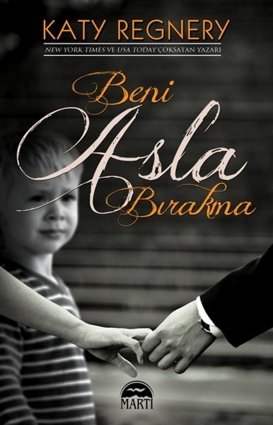 Beni Asla Bırakma Katy Regnery