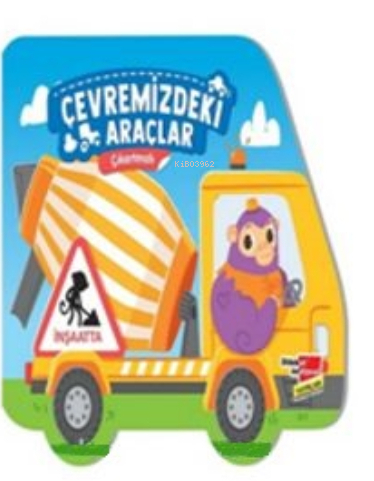 Çıkartmalı Çevremizdeki Araçlar - İnşaatta Kolektif