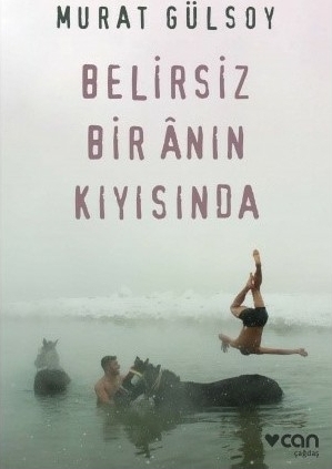 Belirsiz Bir Anın Kıyısında Murat Gülsoy