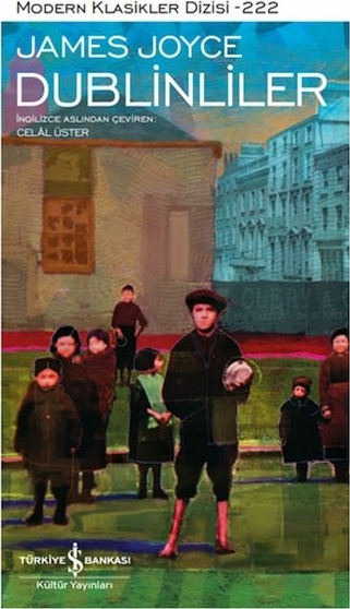 Dublinliler - Modern Klasikler Dizisi James Joyce