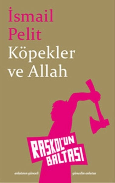 Köpekler Ve Allah İsmail Pelit