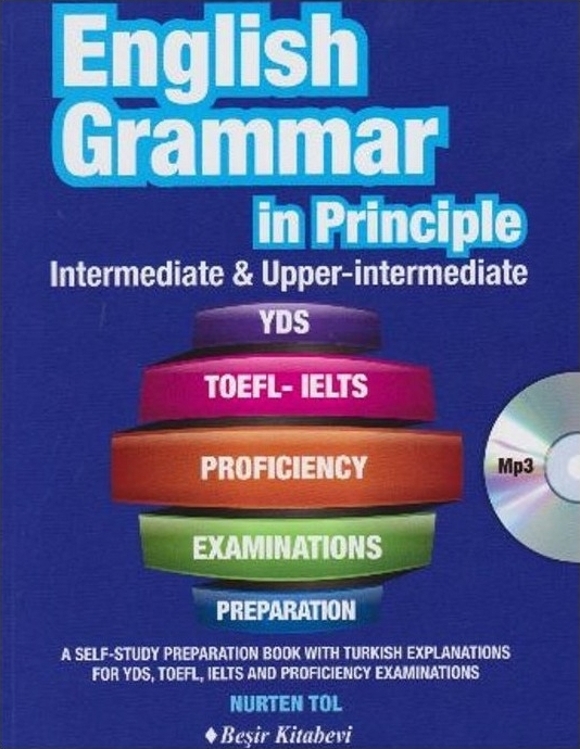English Grammar in Principle İngilizce Dilbilgisi - İntermediate & Upper İntermediate CD'li Nurten Tol