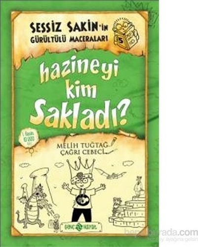Sessiz Sakin'in Gürültülü Maceraları 05 - Hazineyi Kim Sakladı? (Ciltli) Melih Tuğtağ