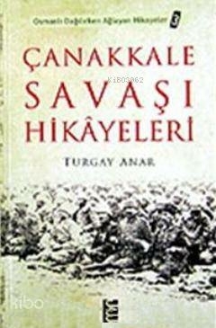 Çanakkale Savaş Hikayeleri