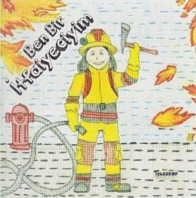 Ben Bir İtfaiyeciyim - Meslekler Serisi Art Factory