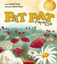 Pat Pat Papatya Sedef Örsel