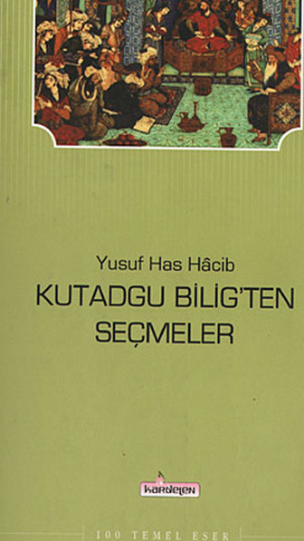 Kutadgu Bilig’ten Seçmeler Yusuf Has Hacib