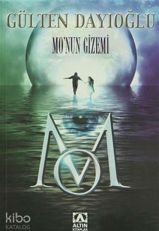 Mo'nun Gizemi - 1 Gülten Dayıoğlu