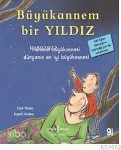 Büyükannem Bir Yıldız-İlk Okuma Kitaplarım Carl Norac