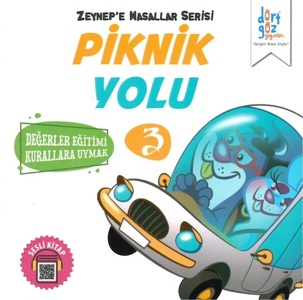 Piknik Yolu - Zeynep'e Masallar Serisi 3; Değerler Eğitimi Kurallara Uymak
