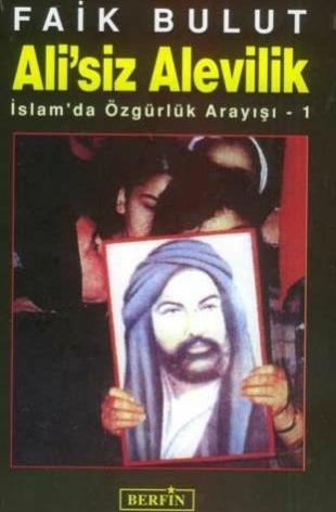 Ali'siz Alevilik Faik Bulut