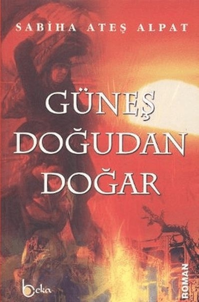 Güneş Doğudan Doğar Sabiha Ateş Alpat