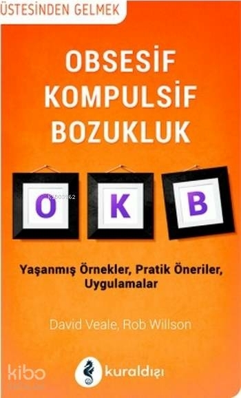 Obsesif Kompulsif Bozukluk David Veale – Rob Willson