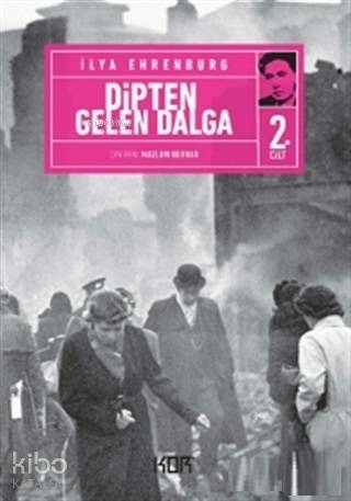 Dipten Gelen Dalga - 2. Cilt İlya Ehrenburg