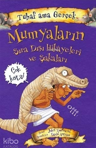 Mumyaların Sıra Dışı Hikayeleri ve Şakaları - Tuhaf Ama Gerçek John Townsend