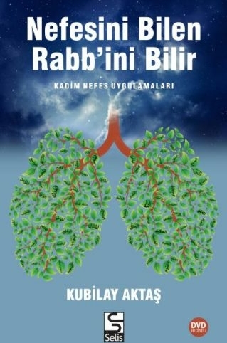Nefesini Bilen Rabb'ini Bilir (Dvd Hediyeli) Kubilay Aktaş