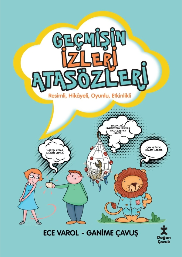 Geçmişin İzleri Atasözleri Ganime Çavuş;Ece Varol