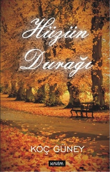 Hüzün Durağı Koç Güney