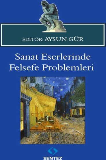 Sanat Eserlerinde Felsefe Problemleri Aysun Gür
