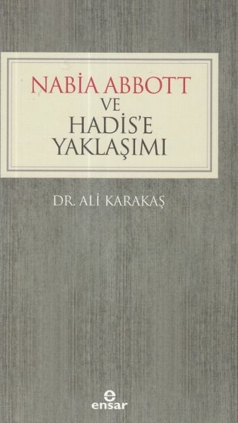 Nabia Abbott Ve Hadis’e Yaklaşımı Ali Karakaş