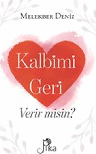 Kalbimi Geri Verir Misin? Melekber Deniz
