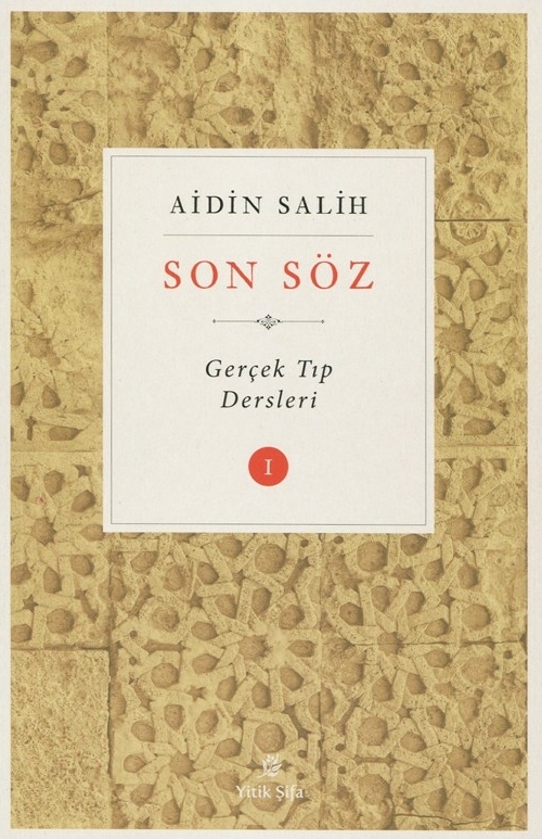 Son Söz - Gerçek Tıp Dersleri (Cilt 1) Aidin Salih