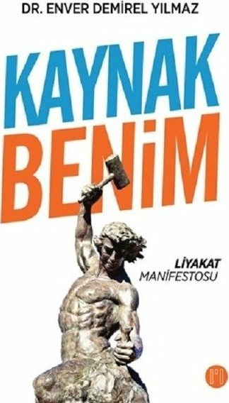 Kaynak Benim - Liyakat Manifestosu Enver Demirel Yılmaz
