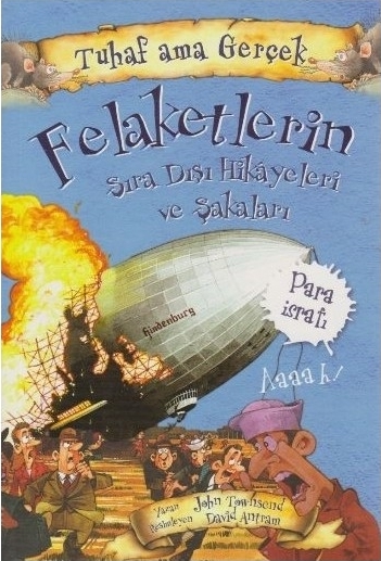 Felaketlerin Sıra Dışı Hikayeleri ve Şakaları - Tuhaf Ama Gerçek - Para İsrafı John Townsend