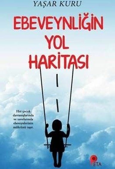 Ebeveynliğin Yol Haritası Yaşar Kuru