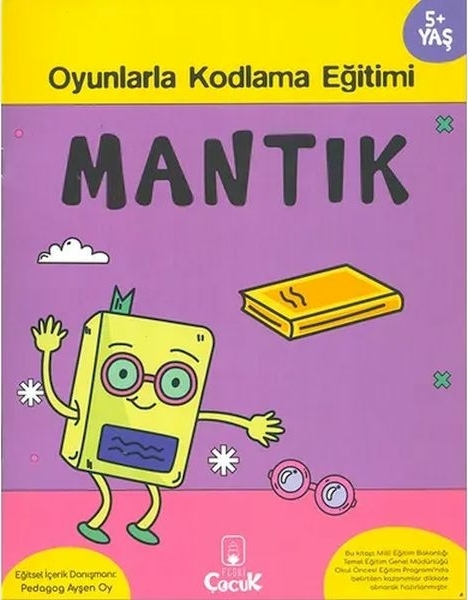 Mantık 5+ Yaş Oyunlarla Kodlama  Ayşen Oy