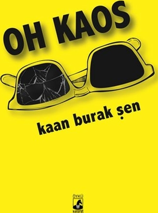 Oh Kaos Kaan Burak Şen