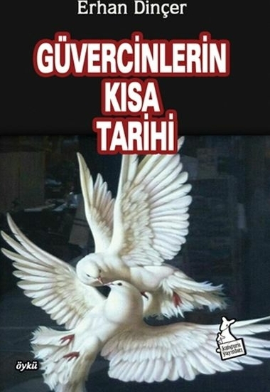 Güvercinlerin Kısa Tarihi Erhan Dinçer