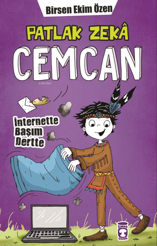 Patlak Zeka Cemcan - İnternette Başım Dertte (Fleksi Cilt) Birsen Ekim Özen