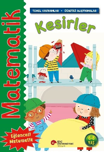 Matematik – Kesirler;(Temel Kavramlar, Öğretici Alıştırmalar)